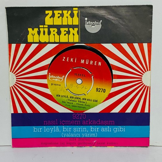 zeki müren - nasıl içmem arkadaşım - bir leyla bir şirin bir aslı gibi ( yalancı yarim ) 45 lik plak 