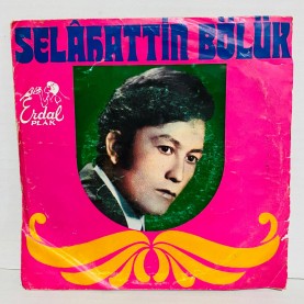 selahattin bölük - ahu gözlüm - merhemin yokmu senin 45 lik plak 