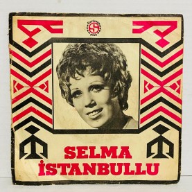 SELMA İSTANBULLU - Git Artık Meyhaneci / Sevmek Yalvarmaktır 45 lik plak