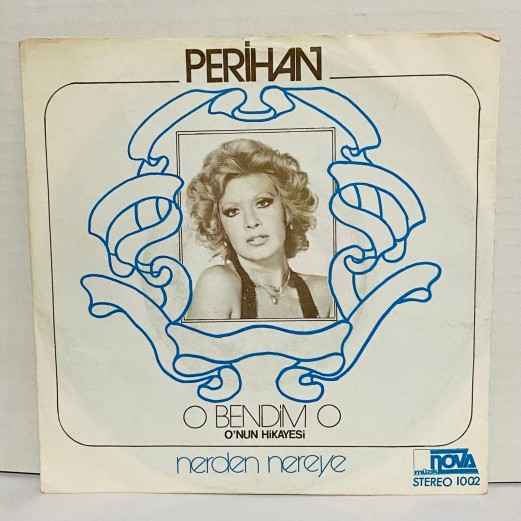perihan - o bendim o - nerden nereye 45 lik plak 
