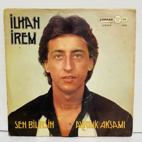 ilhan irem - sen bilirsin - ayrılık akşamı ( konuşamıyorum ) 45 lik plak 