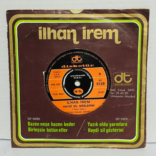ilhan irem - haydi sil gözlerini - yazık oldu yarınlara 45 lik plak 