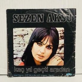 sezen aksu - kaç yıl geçti aradan - allaha ısmarladık  45 lik plak 