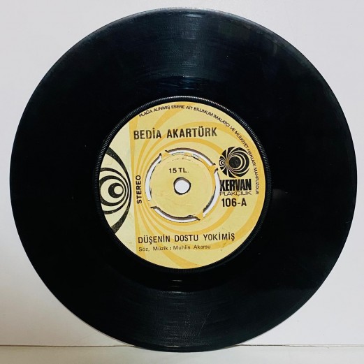 BEDİA AKARTÜRK - Düşenin Dostu Yok imiş / Nasıl Sevmem 45 lik plak