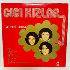 cici kızlar - tak dedi canıma LP (E)