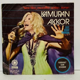 kamuran akkor - kabahat seni sevende - ben kalbini bilmezmiyim  45 lik plak (E)