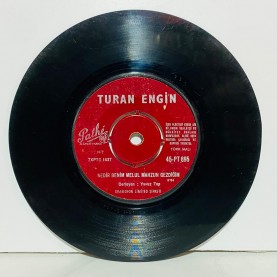 turan engin - nedir benim melul mahzun gezdiğim - şu yüce dağları duman kaplamış  45 lik plak 