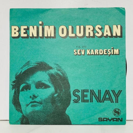 ŞENAY - SEV KARDEŞİM / BENİM OLURSAN 45 LİK PLAK
