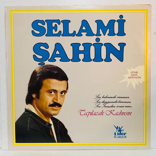selami şahin - tapılacak kadınsın - gitme sana muhtacım lp 