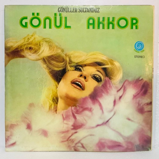 GÖNÜL AKKOR - Gönüller Sultanımız LP GÖNÜL AKKOR - Gönüller Sultanımız LP
