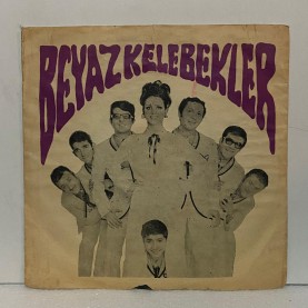 beyaz kelebekler - artık sevmeyeceğim - bütün aşklar tatlı başlar  45 lik plak
