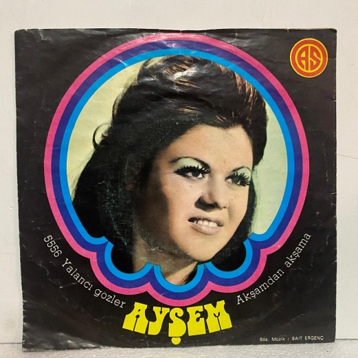 ayşem - yalancı gözler - akşamdan akşama  45 lik plak 