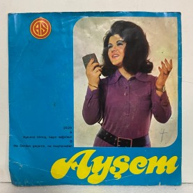 ayşem - ne senden geçerim ne meyhaneden - aşkımız ölmüş 45 lik plak 