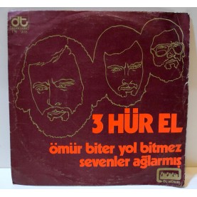 ÜÇ HÜREL - Ömür Biter Yol Bitmez / Sevenler Ağlarmış