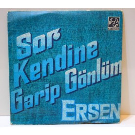 ERSEN & MOĞOLLAR - Sor Kendine / Garip Gönlüm 