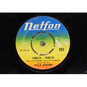 AYLA DİKMEN - Gençlik Gençlik / Sakın Karşımda Ağlama