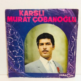 karslı aşık murat çobanoğlu - ehli islam olan işitsin bilsin - benden  mi bekliyor aman gözlerin 45 lik plak 