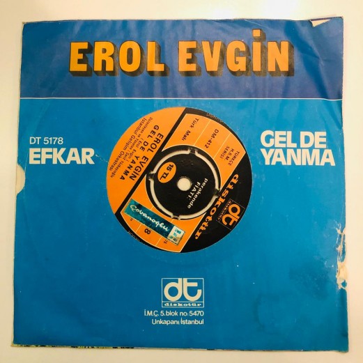 EROL EVGİN - EFKAR - GELDE YANMA 45 LİK PLAK 