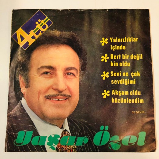 YAŞAR ÖZEL - YALNIZLIKLAR İÇİNDE - DERT BİR DEĞİL BİN OLDU / SENİ NE ÇOK SEVDİĞİMİ - AKŞAM OLDU HÜZÜNLENDİM 45 LİK PLAK 