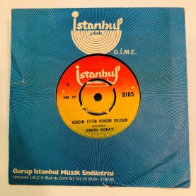 ERKİN KORAY - AŞKIMIZ BİTECEK - KENDİM ETTİM KENDİM BULDUM 45 LİK PLAK 