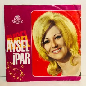 AYSEL İPAR - ŞÖFÖRÜN ŞARKISI - BİR DOST BULAMADIM 45 LİK PLAK 