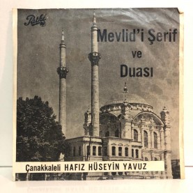 ÇANAKKALELİ HAFIZ HÜSEYİN YAVUZ - MEVLİD'İ ŞERİF VE DUASI ( 4 ADET )  45 LİK PLAK 