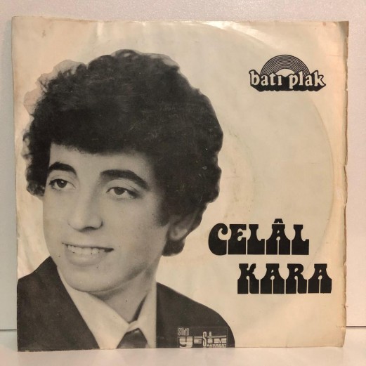 CELAL KARA - SON YUDUM - ESİRİM SANKİ 45 LİK PLAK 