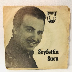 SEYFETTİN SUCU - DAĞLAR AĞARDI KARDAN - BAK ŞU KAŞA 45 LİK PLAK 