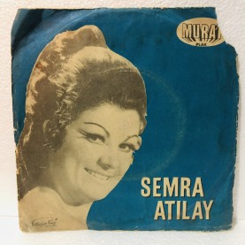 SEMRA ATILAY - SÜREYYA - BİR DAHA SEVMEYECEĞİM 45 LİK PLAK 