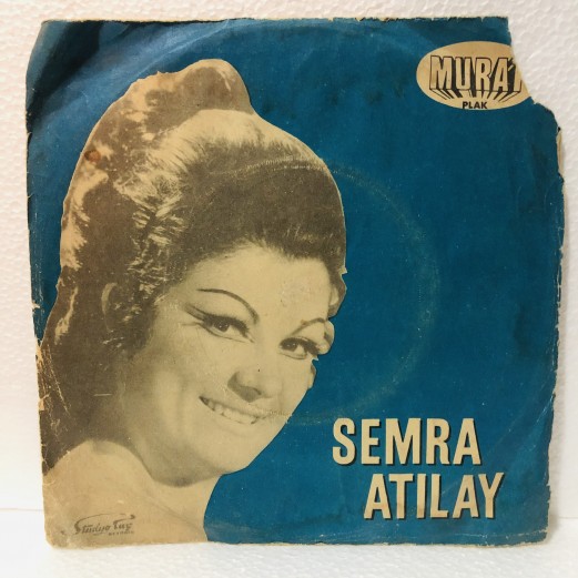 SEMRA ATILAY - SÜREYYA - BİR DAHA SEVMEYECEĞİM 45 LİK PLAK 