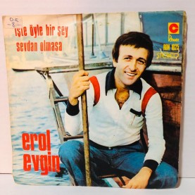 erol evgin - işte öyle bir şey - sevdan olmasa 45 lik plak 