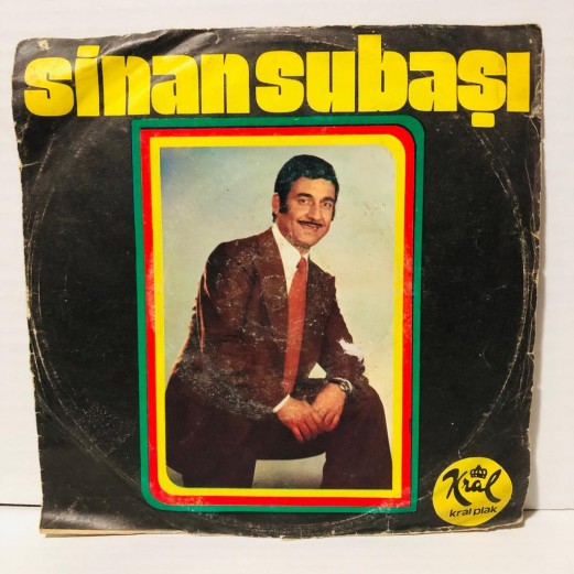 sinan subaşı - kaybolan sevgili - istediğin oldumu 45 lik plak 