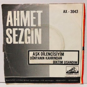 ahmet sezgin - aşk dilencisiyim - dünyanın kahrından 45 lik plak 