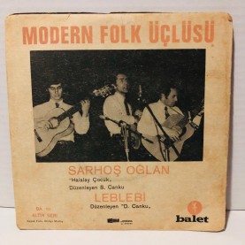 modern folk üçlüsü - sarhoş oğlan - leblebi 45 lik plak 