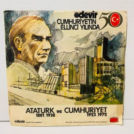 cumhuriyetin 50. yılında atatürk ve cumhuriyet EP plak (33 devir )