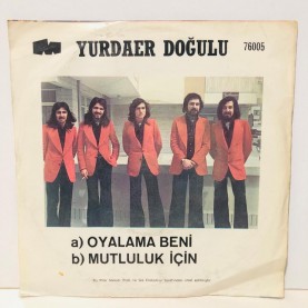 yurdaer doğulu - oyalama beni - mutluluk için 45 lik plak 