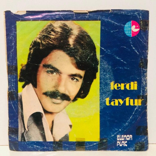 ferdi tayfur - yadeller - ağlamassam uyuyamam 45 lik plak 