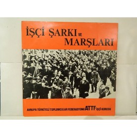 ATTF İŞÇİ KOROSU - İŞÇİ ŞARKI VE MARŞLARI LP02717