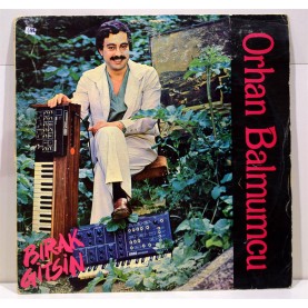 ORHAN BALMUMCU - Bırak Gitsin LP ( DÜZENLEMELER CENGİZ COŞKUNER )