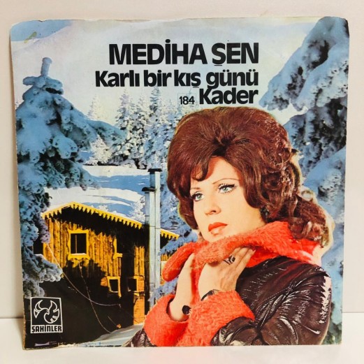 MEDİHA ŞEN - KARLI BİR KIŞ GÜNÜ / KADER 45 LİK PLAK 