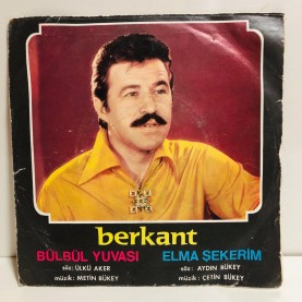 BERKANT - BÜLBÜL YUVASI - ELMA ŞEKERİM ( YEŞİLÇAM KAPAK ) 45 LİK PLAK