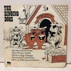 THE SINGING DOGS - HAPPY BIRTHDAY TO YOU - MÜZİSYEN KÖPEKLER SENDİKASI 45 LİK PLAK 