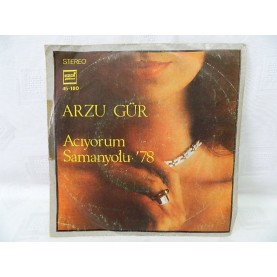 ARZU GÜR - Acıyorum / Samanyolu '78
