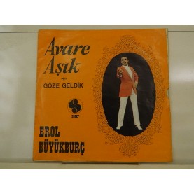 EROL BÜYÜKBURÇ - Göze Geldik / Avare Aşık 45 LİK PLAK 