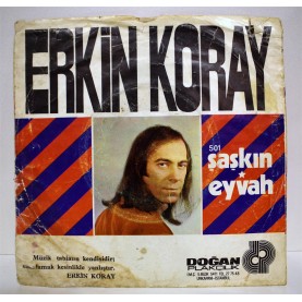 ERKİN KORAY - Şaşkın / Eyvah 45 lik plak 