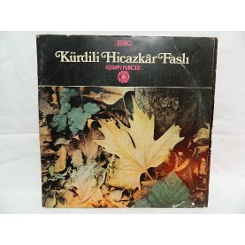 KÜRDİLİ HİCAZKAR FASLI LP (ZİYA TAŞKENT - GÜLER GÖKSEL - KUTLU PAYASLI -SEMRA ERSOYLU - HÜSEYİN GÖKMEN - GÖNÜL SÖYLER - AHMET MELİK ) LP