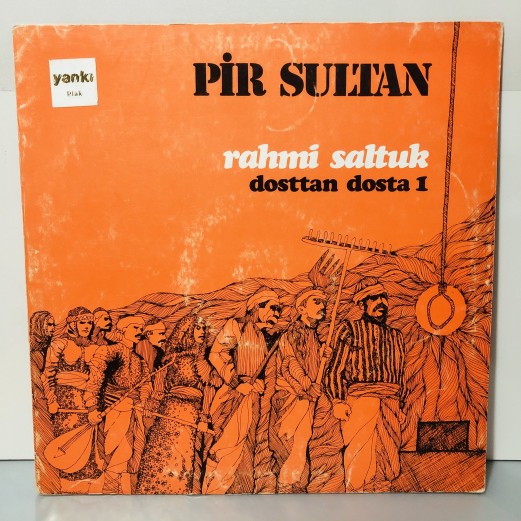 RAHMİ SALTUK - PİR SULTAN - DOSTTAN DOSTA 1 LP ( İMZALI )