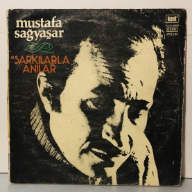 MUSTAFA SAĞYAŞAR - ŞARKILARLA ANILAR LP 