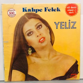 YELİZ - KAHPE FELEK / YANAKLARIN ÇİÇEKTİR (MAKSİ SİNGLE)