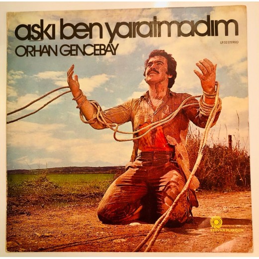 orhan gencebay - aşkı ben yaratmadım lp